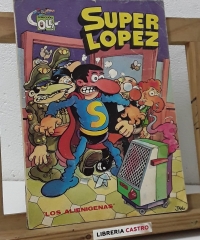 Super López. Colección Olé. Nº 4. Los Alienígenas - Jan