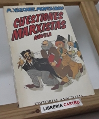 Cuestiones marxistas (novela) - Manuel Vázquez Montalbán