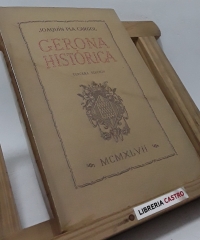 Gerona histórica - Joaquín Pla Cargol