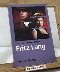 Colección Lo Esencial de... Fritz Lang - Michael Töteberg