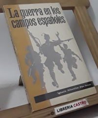 La guerra en los campos españoles - Ignacio Albarellos (Para Bellum)