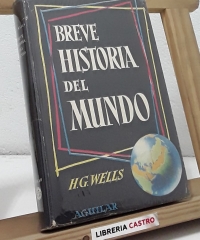 Breve historia del mundo - H. G. Wells