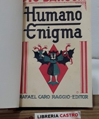Memorias de un hombre de acción. Humano Enigma - Pío Baroja.