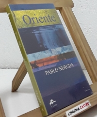 Oriente - Pablo Neruda