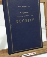Apuntes para la historia de Beceite - Pedro Tejedor Y Tello.
