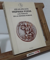 Hispania Poena. Los fenicios en la Hispania Romana - José Luis López Castro.