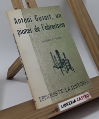 Antoni Gusart, un pioner de l´obrerisme - Josep Mª Poblet