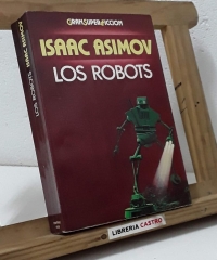Los robots - Isaac Asimov