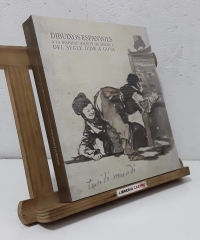 Dibuixos Espanyols a la Hispanic Society of America. Del Segle d'Or a Goya - Varios