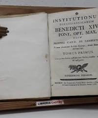 Institutionum Ecclesiasticarum Benedicti XIV Pont. Opt. Max. Tomus Primus - Prosperi Card. De Lambertinis