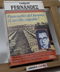 Paracuellos del Jarama: ¿Carrillo culpable? - Carlos Fernández