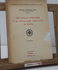 Los títulos nobiliarios y su regulación legislativa en España - Manuel Taboada Roca