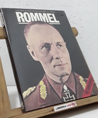 The biography of Field Marshal Erwin Rommel - Ward Rutherford