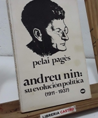Andreu Nin: su evolución política (1911-1937) - Pelai Pagès