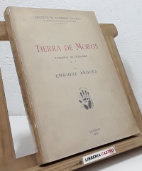 Tierra de Moros. Estampas de folklore (dedicado por el autor) - Enrique Arqués