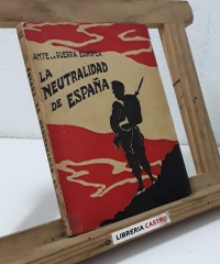 Ante la Guerra Europea la Neutralidad de España - Varios