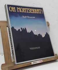 Oh Montserrat! Montserrat, muntanya santa, la muntanya dels cent cims - Jordi Olavarrieta