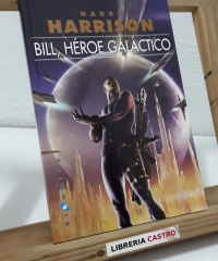 Bill, héroe galáctico - Harry Harrison