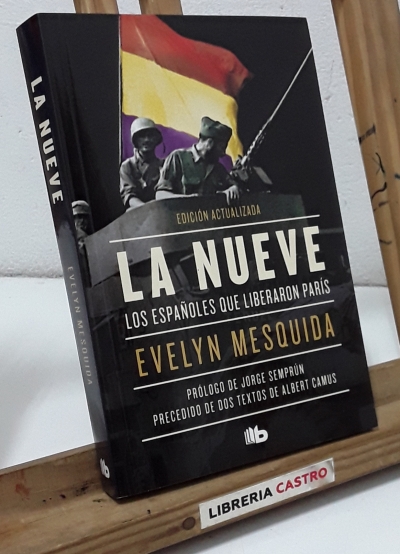 La Nueve. Los españoles que liberaron París - Evelyn Mesquida.