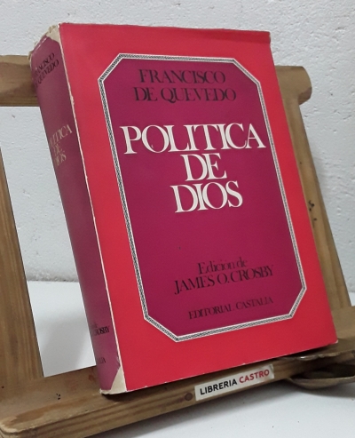 Política de Dios, govierno de christo - Francisco de Quevedo.